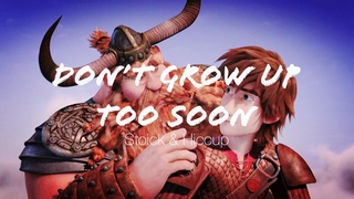 HTTYDDon't Grow Up Too Soon