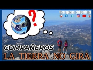 Compaeros la Tierra NO Gira
