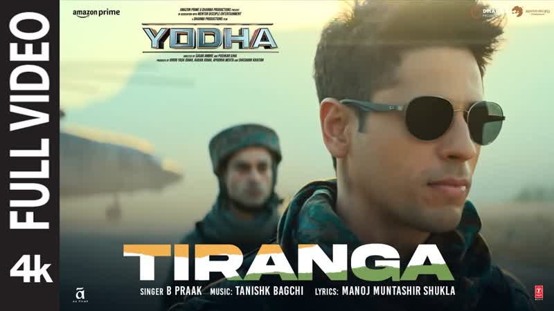 YODHA: Tiranga ( Full Video) Sidharth Malhotra, Raashii Khanna, Tanishk Bagchi, B Praak, Manoj