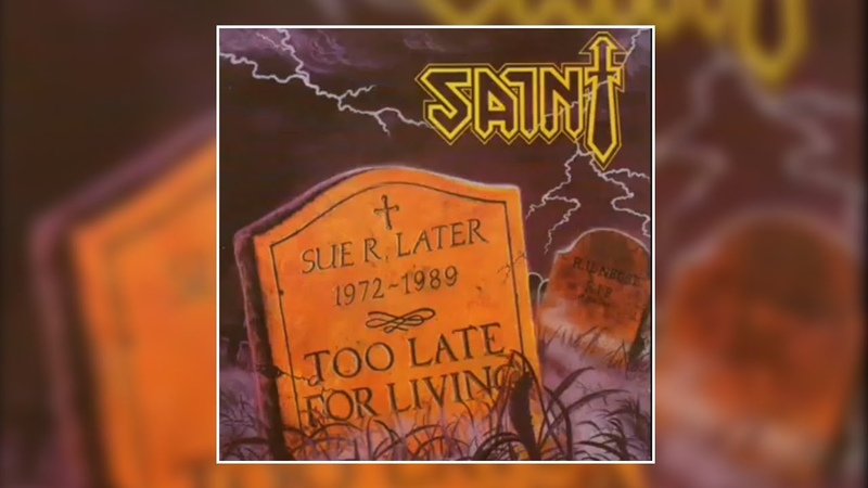 SAINT Too Late For Living FULL ALBUM