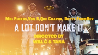 Mel Floxks X Von B X Que Chapoo X DottyFromBev - A Lot Don't Make It