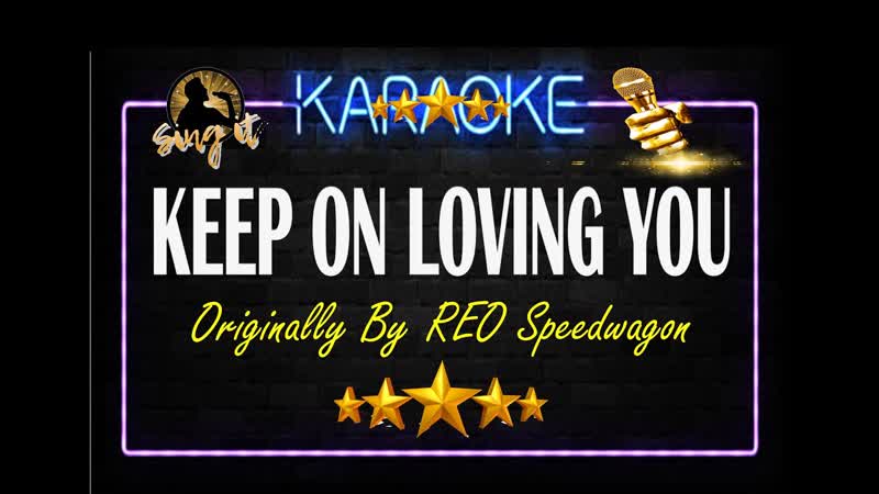 Keep On Loving You Sing It