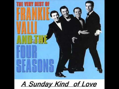 Frankie Vallie and the Four Seasons A Sunday Kind of