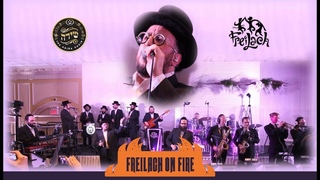 Freilach on Fire!  Second Dance Medley Feat. Lipa Schmeltzer and the Shira Choir