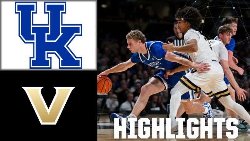 Kentucky Wildcats vs. Vanderbilt Commodores, Full Game Highlights, ESPN College