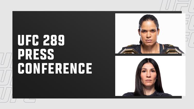 UFC 289: Pre Fight Press