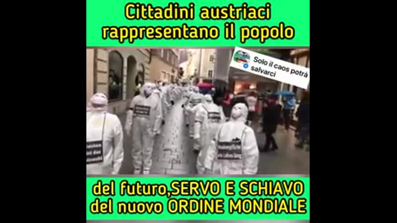 Austria Cittadini protestano contro dittatura sanitaria. Rappresentano il popolo del futuro servo e schiavo