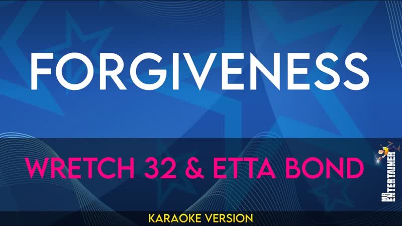 Forgiveness Wretch 32 Etta Bond (