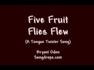 TONGUE TWISTER SONG: Five Fruit Flies Flew