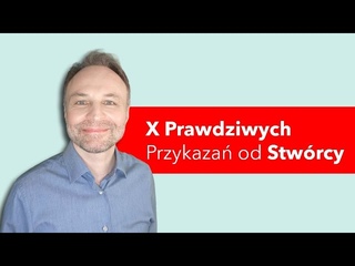 Jak brzmi prawdziwe przykazania od Stwrcy